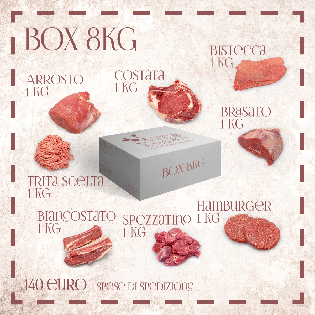 Box da 8 kg - 140 euro + spedizione